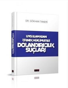 Uygulamadan Örnek Hükümlerle Dolandırıcılık Suçları