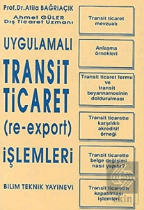 Uygulamalı Transit Ticaret (Re-Export) İşlemleri
