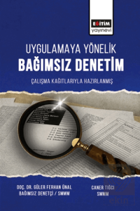Uygulamaya Yönelik Bağımsız Denetim Çalışma Çalışma Kağıtlarıyla Hazırlanmış