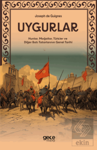 Uygurlar - Hunlar, Moğollar, Türkler ve Diğer Batı Tatarlarının Genel Tarihi