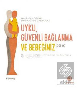 Uyku Güvenli Bağlanma ve Bebeğiniz (0-36 Ay)