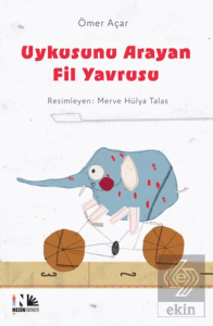 Uykusunu Arayan Fil Yavrusu