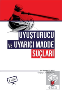 Uyuşturucu ve Uyarıcı Madde Suçları