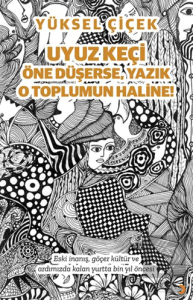 Uyuz Keçi Öne Düşerse, Yazık O Toplumun Haline