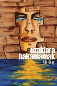 Uzaklara Bakamamak