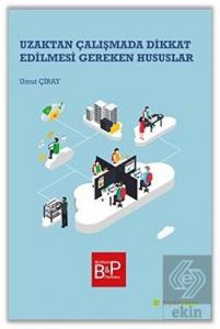 Uzaktan Çalışmada Dikkat Edilmesi Gereken Hususlar