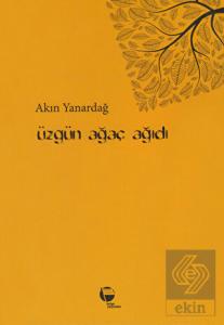 Üzgün Ağaç Ağıdı