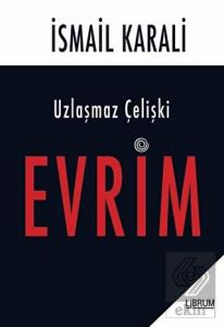 Uzlaşmaz Çelişki Evrim