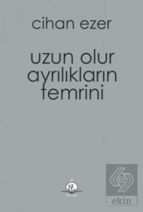 Uzun Olur Ayrılıkların Temrini