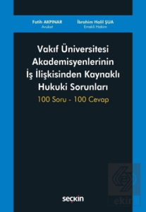 Vakıf Üniversitesi Akademisyenlerinin İş İlişkisinden Kaynaklı Hukuki Sorunları