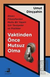 Vaktinden Önce Mutsuz Olma