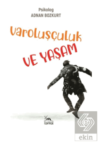 Varoluşçuluk ve Yaşam