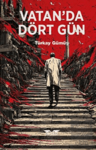 Vatan'da Dört Gün