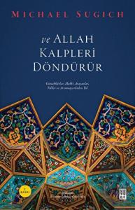 Ve Allah Kalpleri Döndürür