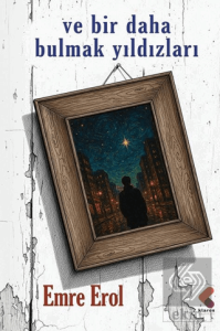 Ve Bir Daha Bulmak Yıldızları