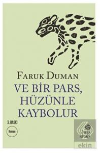 Ve Bir Pars, Hüzünle Kaybolur