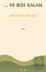 ...Ve Bize Kalan