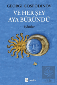 Ve Her Şey Aya Büründü