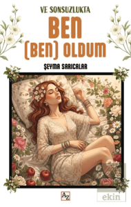 Ve Sonsuzlukta Ben (Ben) Oldum