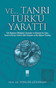 Ve Tanrı Türk'ü Yarattı