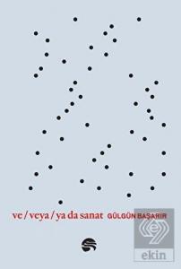 Ve Veya Ya da Sanat