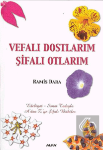 Vefalı Dostlarım Şifalı Otlarım