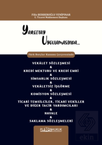 Vekalet Sözleşmesi, Kredi Mektubu ve Kredi Emri, Simsarlık Sözleşmesi, Vekaletsiz İşgörme, Komisyon Sözleşmesi, Ticari Temsilciler, Ticari Vekiller ve Diğer Tacir Yardımcıları, Havale, Saklama Sözleşmeleri
