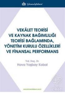 Vekalet Teorisi Ve Kaynak Bağımlılığı Teorisi Bağl