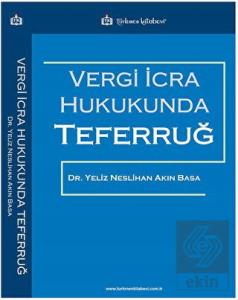 Vergi İcra Hukukunda Teferruğ