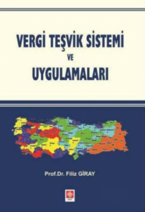 Vergi Teşvik Sistemi ve Uygulamaları