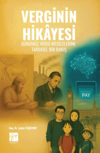 Verginin Hikayesi: Günümüz Vergi Meselelerine Tarihsel Bir Bakış
