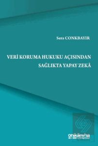 Veri Koruma Hukuku Açısından Sağlıkta Yapay Zeka