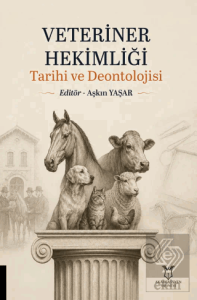 Veteriner Hekimliği Tarihi ve Deontolojisi