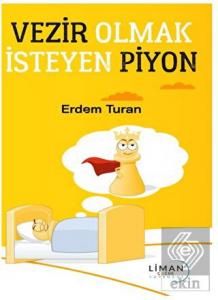 Vezir Olmak İsteyen Piyon