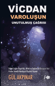 Vicdan - Varoluşun Unutulmuş Çağrısı