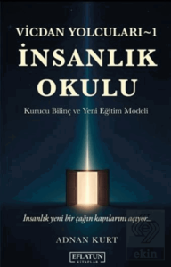 Vicdan Yolcuları 1 - İnsanlık Okulu