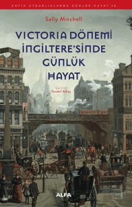 Victoria Dönemi İngilteresinde Günlük Hayat