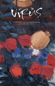 Virüs Üç Aylık Kültür Sanat ve Edebiyat Dergisi Sayı: 14 Ocak - Şubat - Mart 2023