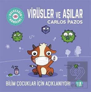 Virüsler ve Aşılar - Geleceğin Dahileri