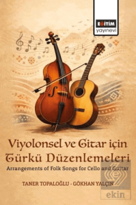 Viyolonsel ve Gitar için Türkü Düzenlemeleri