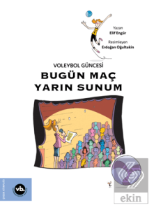 Voleybol Güncesi - Bugün Maç Yarın Sunum