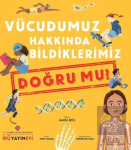 Vücudumuz Hakkında Bildiklerimiz Doğru Mu?
