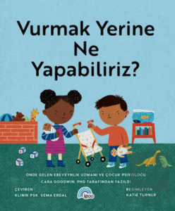 Vurmak Yerine Ne Yapabiliriz?
