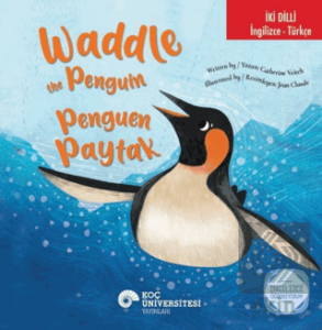 Waddle the Penguin / Penguen Paytak (İki Dilli)