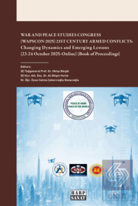 War and Peace Studies Cong (Wapscon-2025) 21st Century Armed Conflicts: Changing Dynamics and Emerging Lessons (23-24 October 2025-Online) (Book of Proceedings)