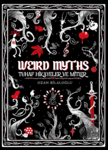 Weird Myths (Delüks Edisyon)