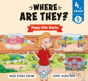 Where Are They? – Happy Kids Stories 4 (4. Sınıf İngilizce Hikaye)