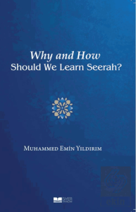 Why And How Should We Learn Seerah?
