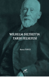 Wilhelm Dilthey'ın Tarih Felsefesi