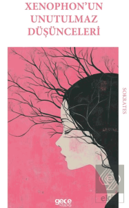 Xenophon'un Unutulmaz Düşünceleri